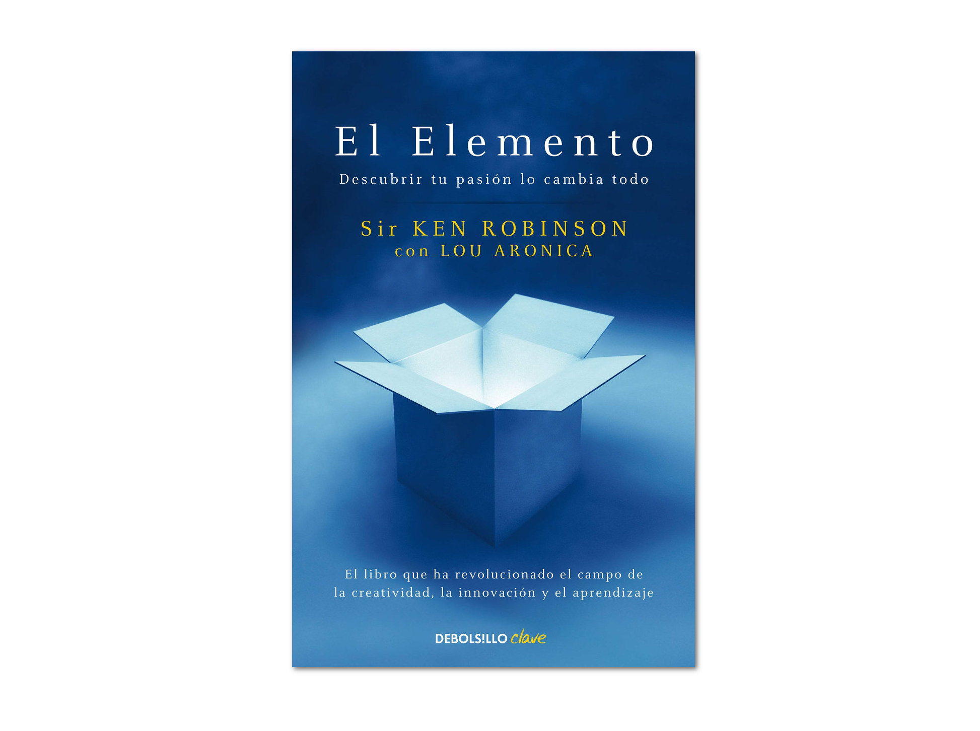 El Elemento, de Ken Robinson. El libro que te ayuda a encontrar tu pasión