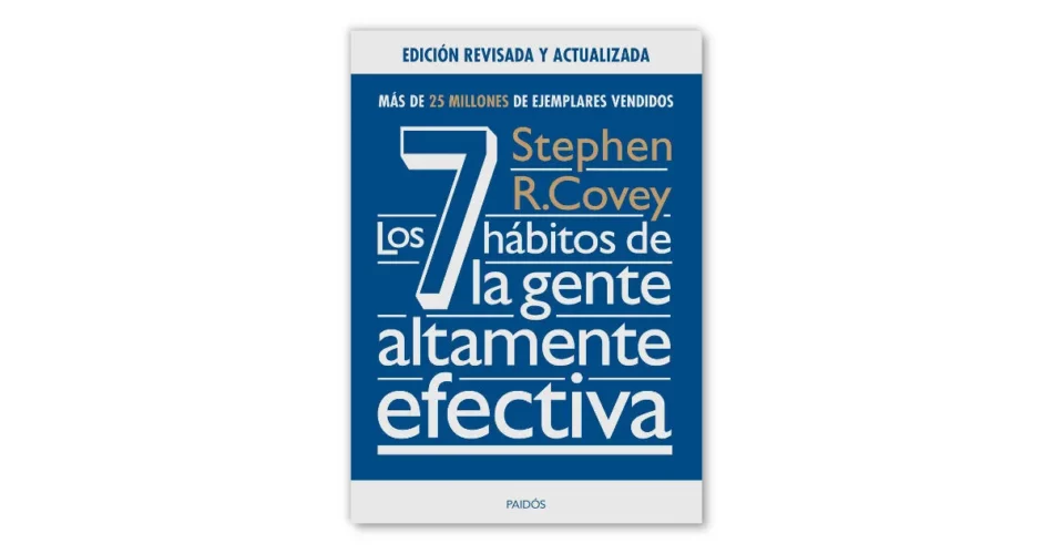 los 7 hábitos de la gente altamente efectiva