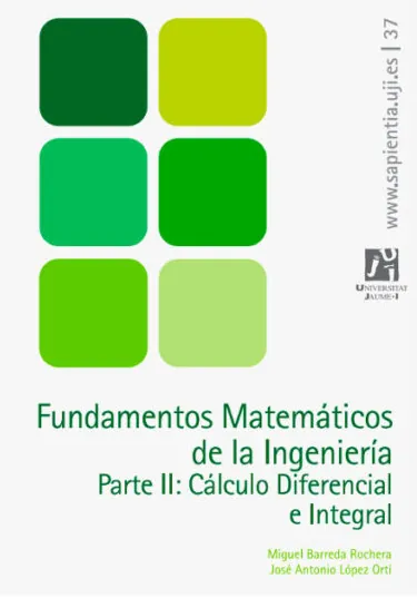 Fundamentos matemáticos de la ingeniería II: Cálculo diferencial e integral