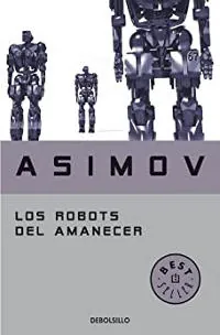 los robots del amanecer asimov