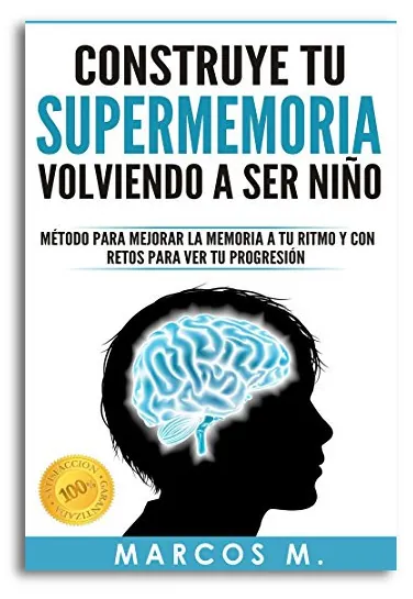 Construye tu supermemoria volviendo a ser niño