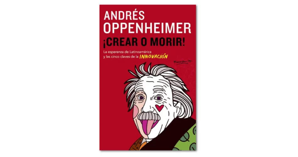 crear o morir andres oppenheimer