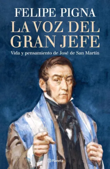 La voz del gran jefe, de Felipe Pigna