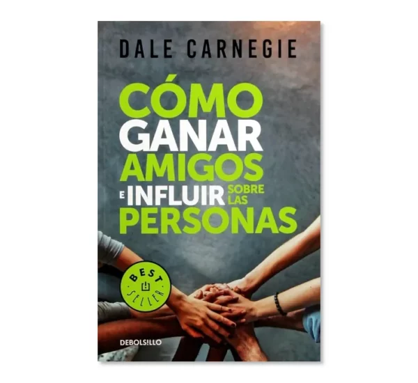 Cómo ganar amigos e influir en las personas Dale Carnegie